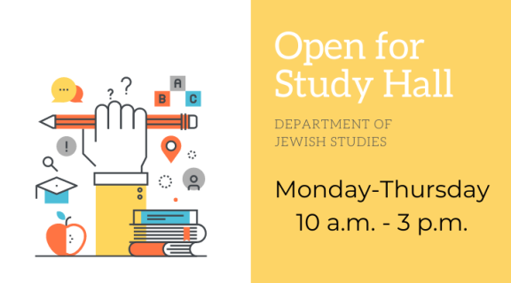 Jewish Studies Dept. Open for Study Hall, M-Th, 10-3